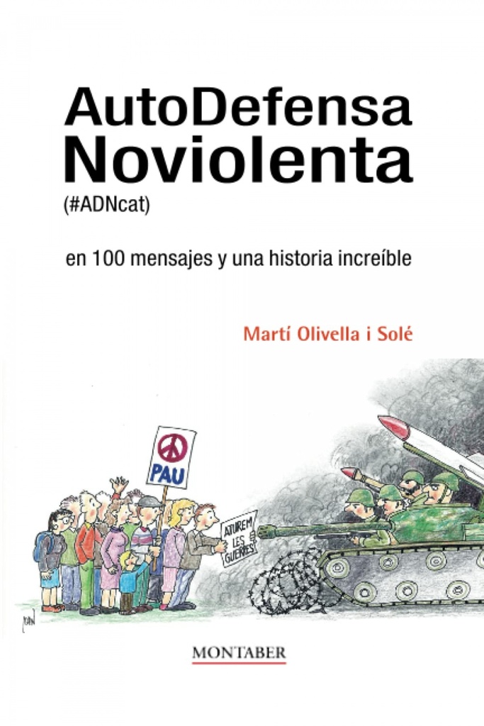 AutoDefensa Noviolenta (#ADNcat) en 100 mensajes y una historia increíble