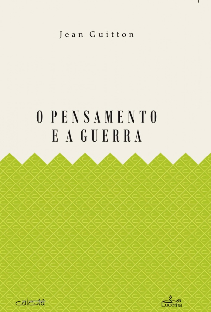 O PENSAMENTO E A GUERRA