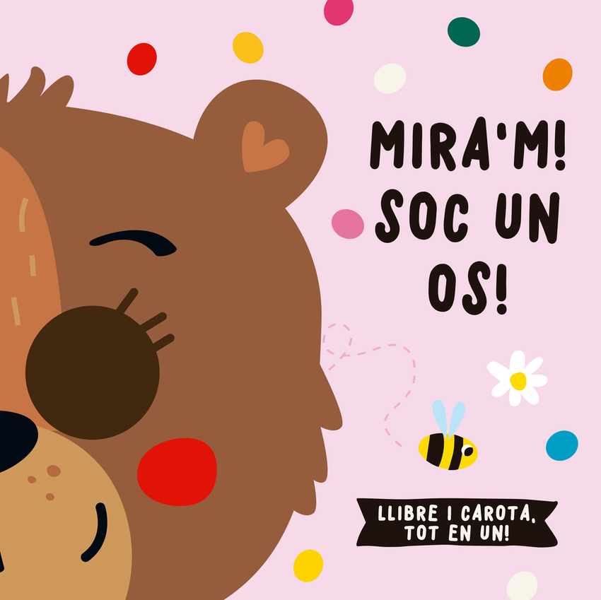 Mira´m! Soc un os!