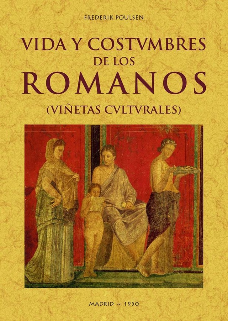 Vida y costumbres de los romanos