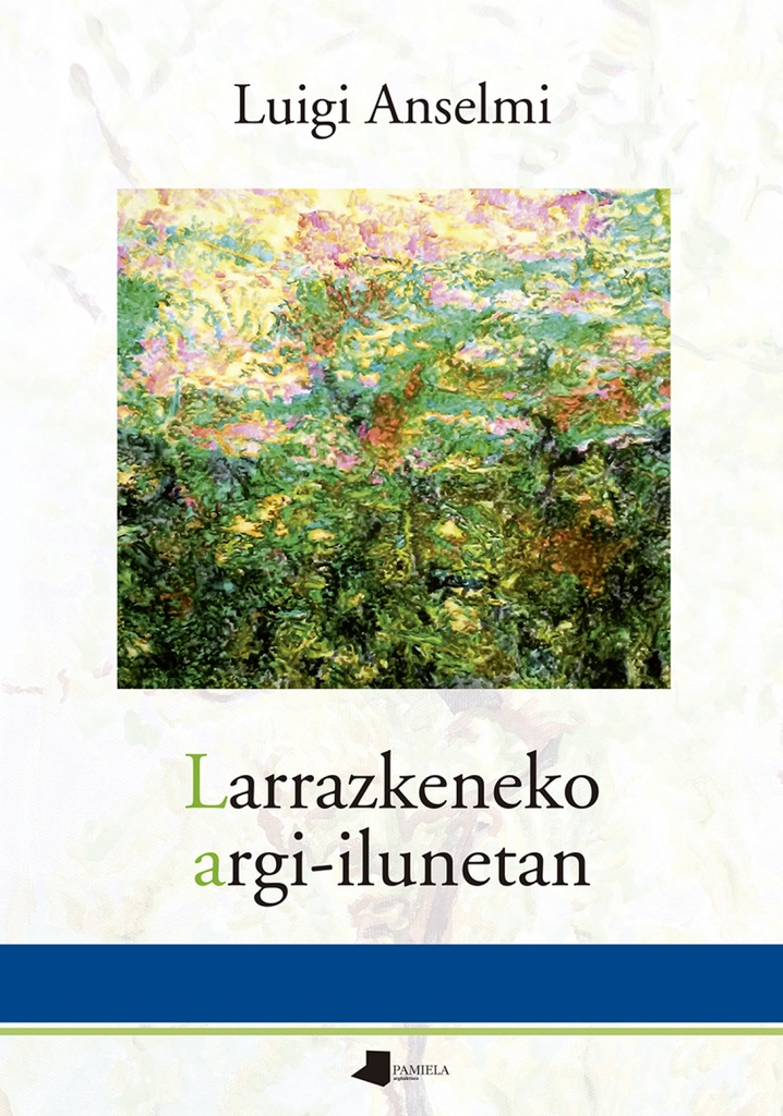 Larrazkeneko argi-ilunetan