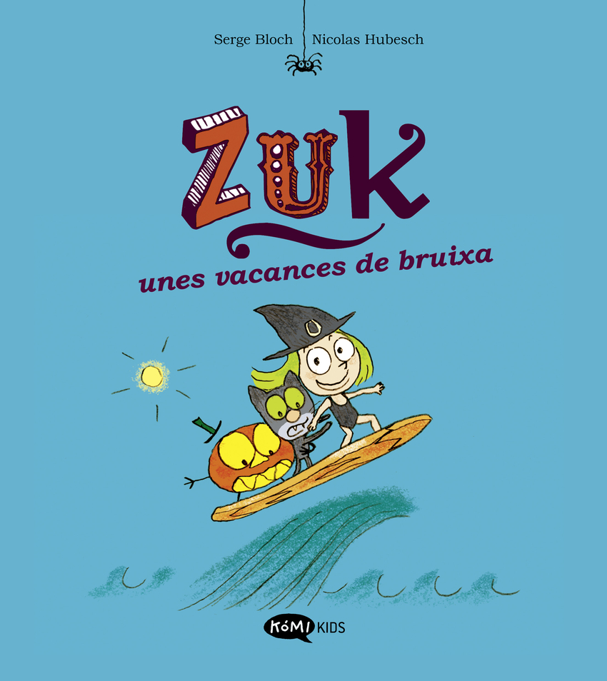 Zuk 1. Zuk unes vacances de bruixa