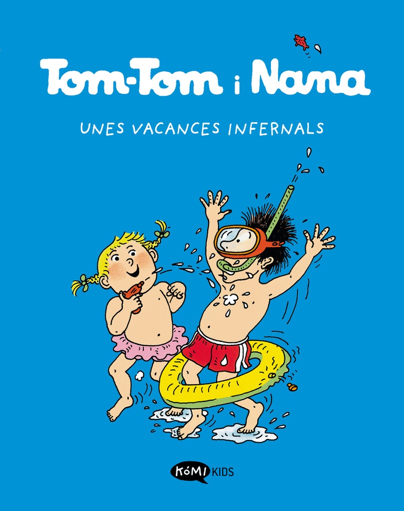 Tom-Tom y Nana 4 Unes vacances infernals