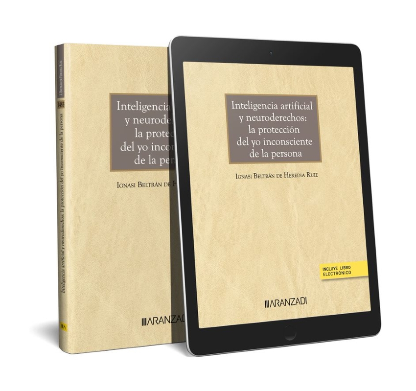 Inteligencia artificial y neuroderechos: la protección del yo inconsciente de la persona (Papel + e-book)