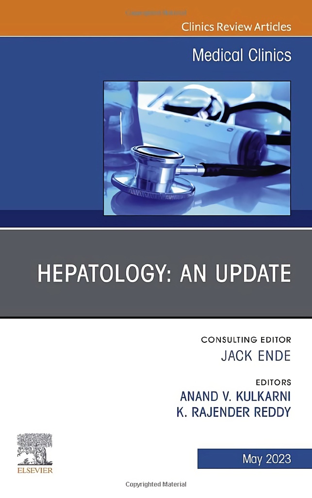 Hepatology: An Update, An Issue of Medical Clinics of North America, Volume 107-