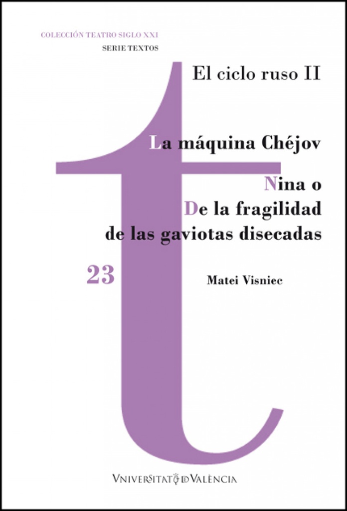 La Máquina Chéjov / Nina o De la fragilidad de las gaviotas disecadas