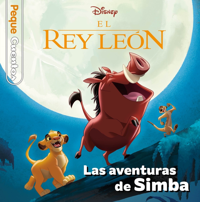 El Rey León. Las aventuras de Simba. Pequecuentos