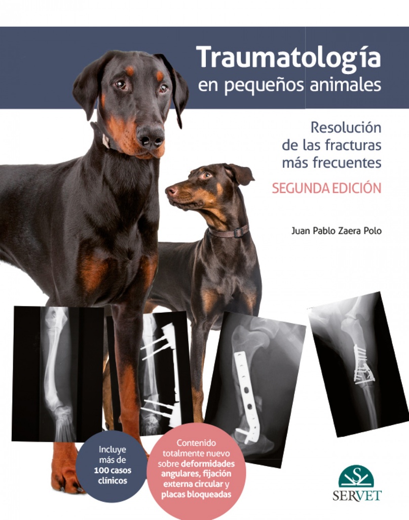 Traumatología en pequeños animales. Resolución de las fracturas más frecuentes 2ª edición