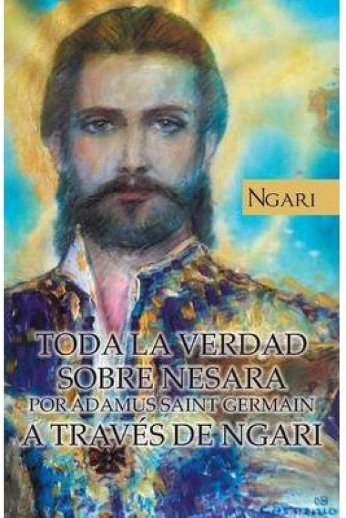 Toda La Verdad Sobre Nesara Por Adamus Saint Germain a Traves de Ngari