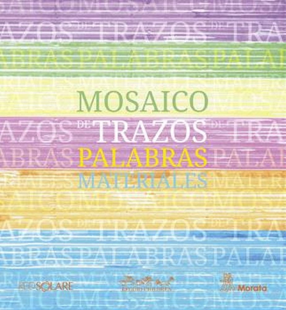 Mosaico de trazos, palabras, materiales