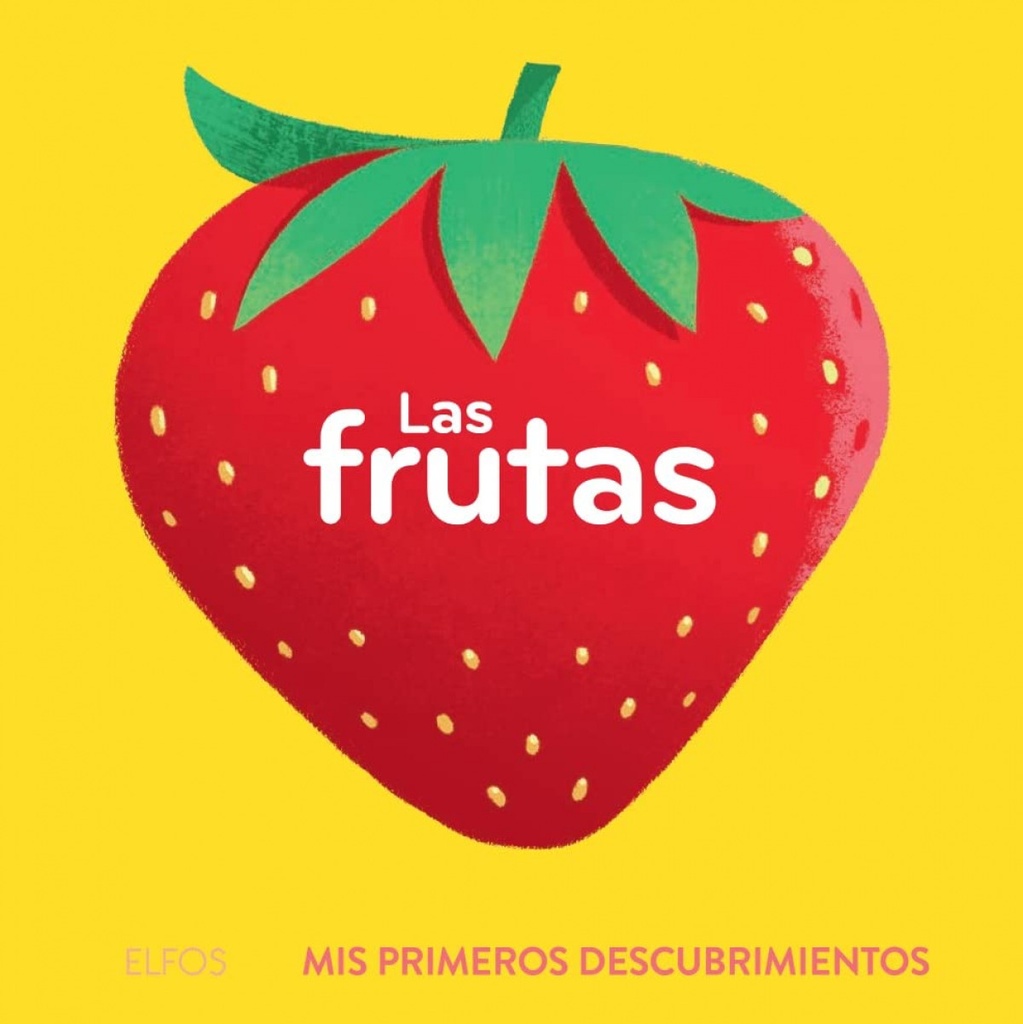 Primeros descubrimientos. Las frutas