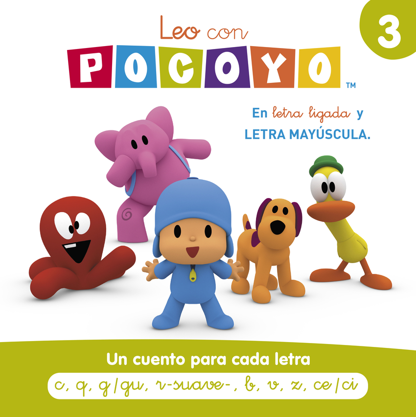 Pocoyó. Lectoescritura - Leo con Pocoyó. Un cuento para cada letra c, q, g/gu, r-suave-, b, v, z, ce/ci