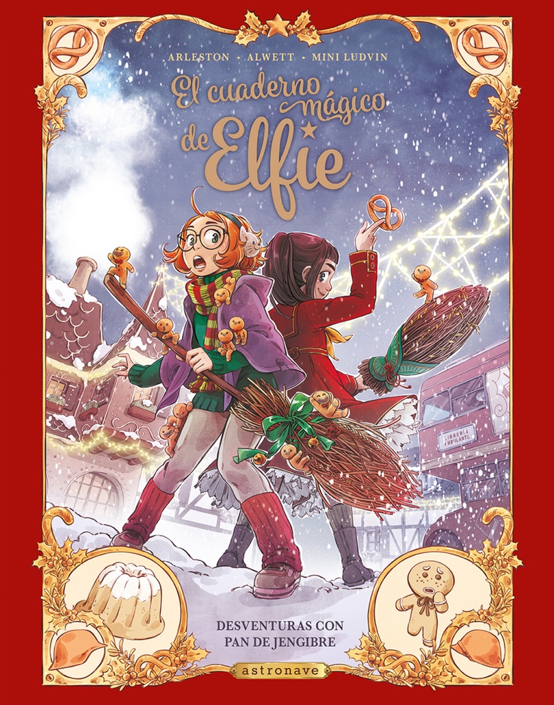 EL CUADERNO MAGICO DE ELFIE 3. DESVENTURAS CON PAN DE JENGIBRE