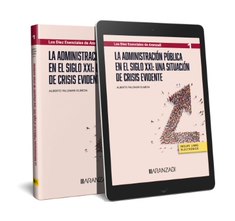 La Administración Pública en el siglo XXI: una situación de crisis evidente (Papel + e-book)