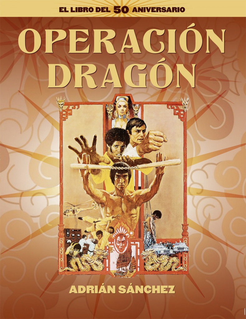 OPERACIÓN DRAGÓN. EL LIBRO DEL 50 ANIVERSARIO