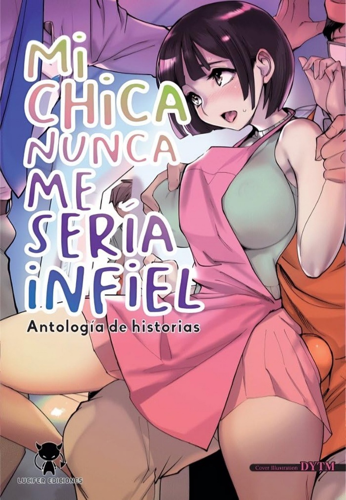 Mi chica nunca me sería infiel