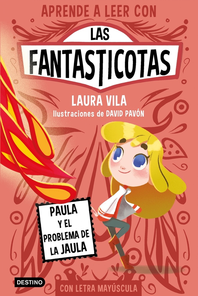 Aprende a leer con Las Fantasticotas 5. Paula y el problema de la jaula