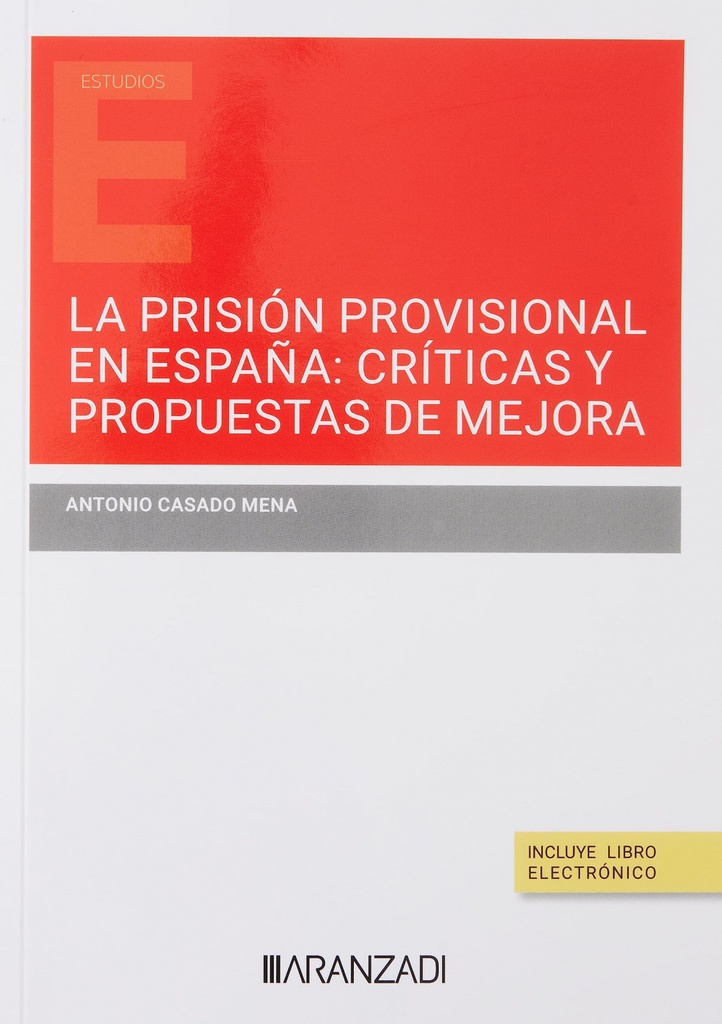 La prisión provisional en España: críticas y propuestas de mejora