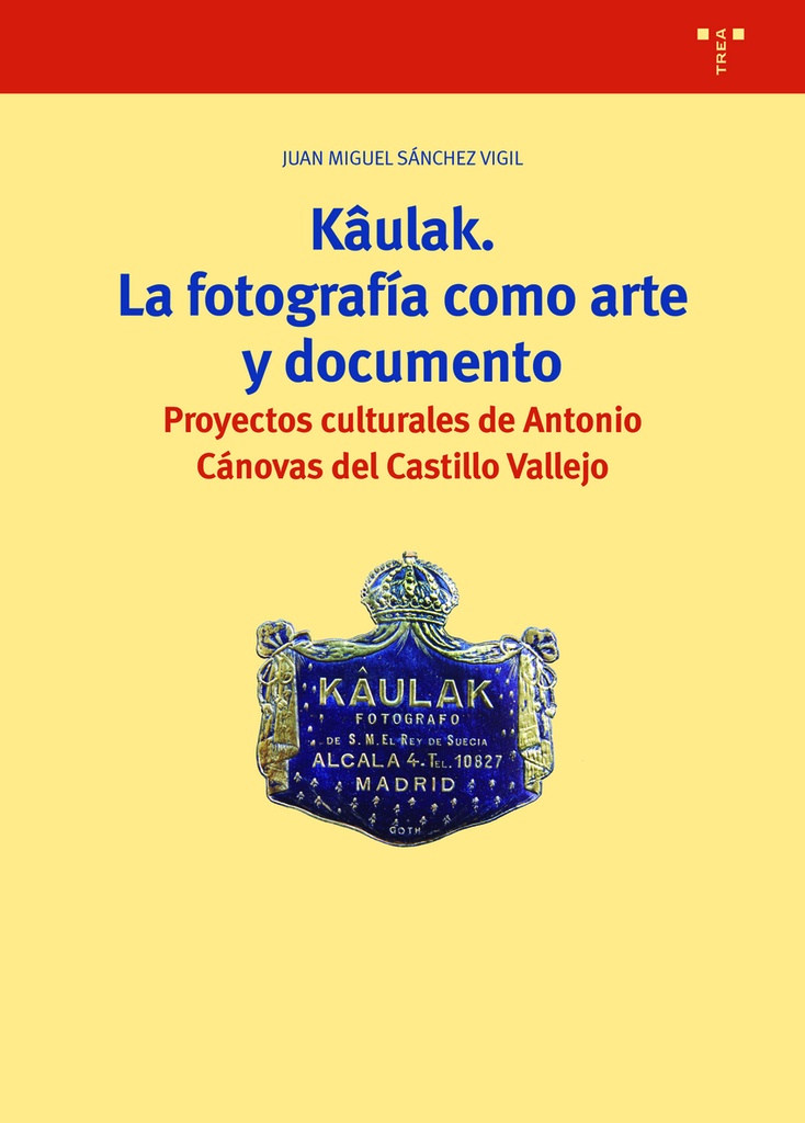 Kâulak. La fotografía como arte y documento