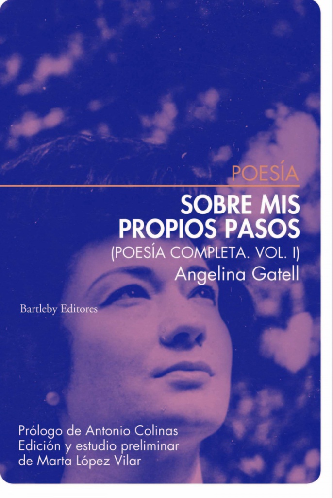 Sobre mis propios pasos. Poesía completa Vol. I