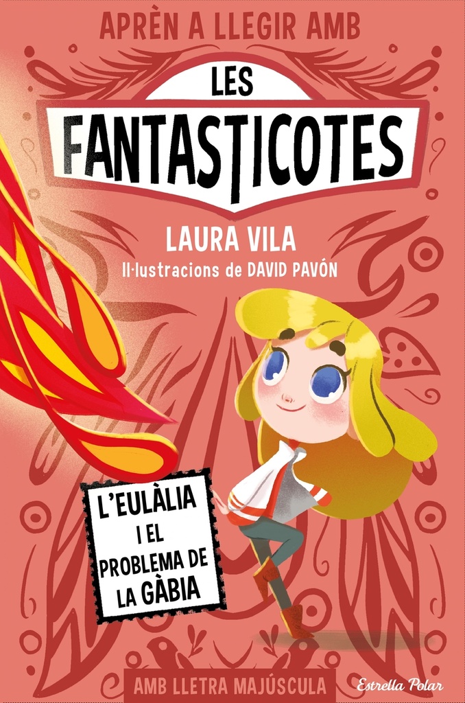 Aprèn a llegir amb les Fantasticotes 5. L´Eulàlia i el problema de la gàbia