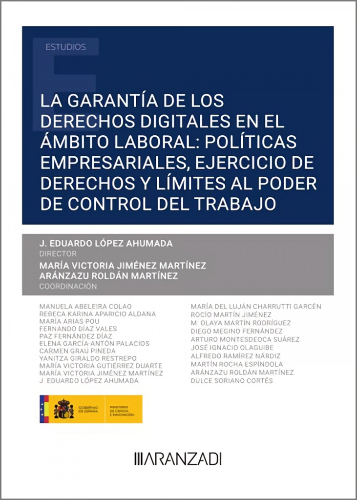 La garantía de los derechos digitales en el ámbito laboral: políticas empresariales, ejercicio de derechos y límites al poder de control del trabajo (Papel + e-