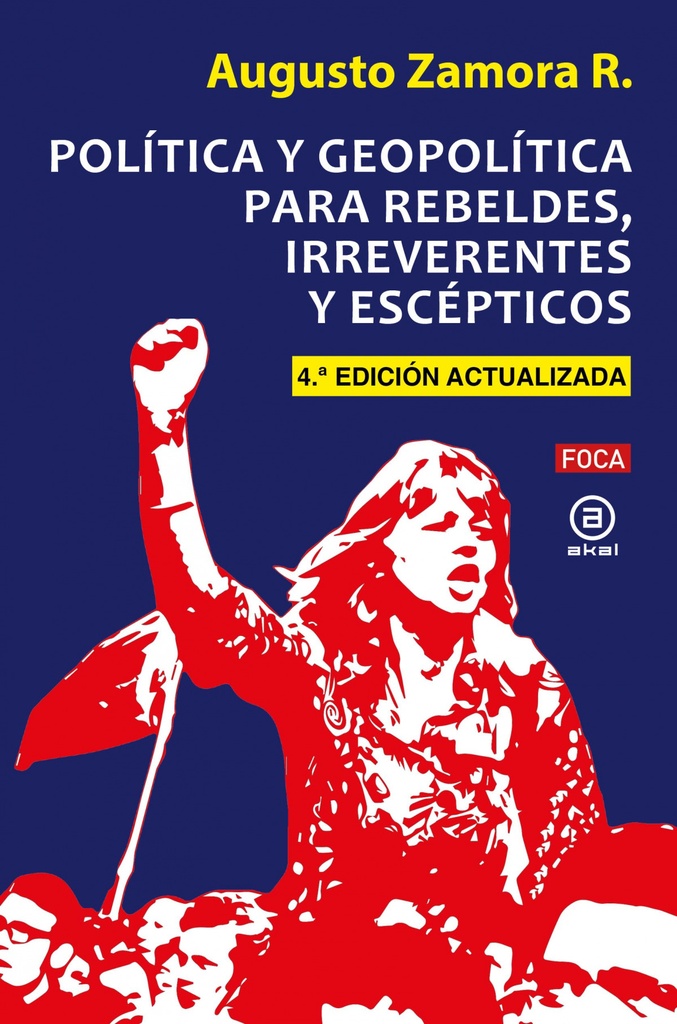 POLÍTICA Y GEOPOLÍTICA PARA REBELDES, IRREVERENTES Y ESCÉPTICOS