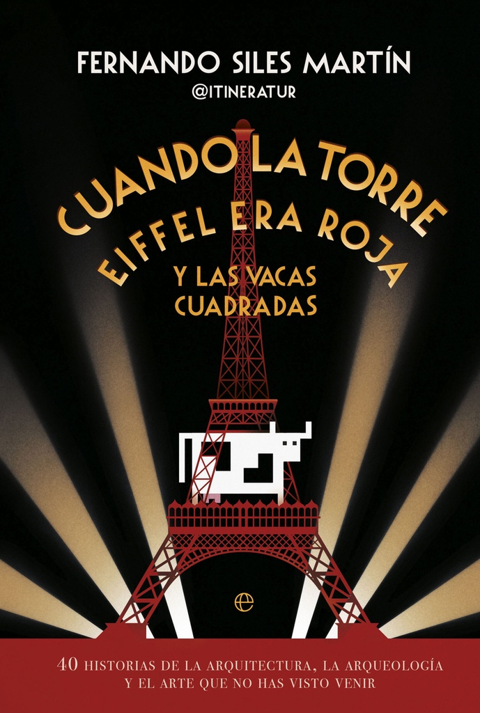 Cuando la Torre Eiffel era roja y las vacas cuadradas