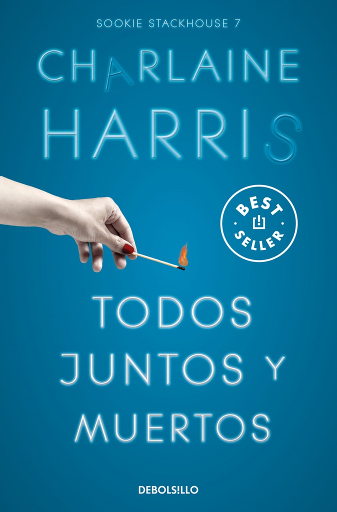 Todos juntos y muertos (Sookie Stackhouse 7)