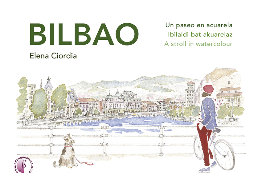 Bilbao. Un paseo en acuarela / Ibilaldi bat akuarelaz / A stroll in watercolour