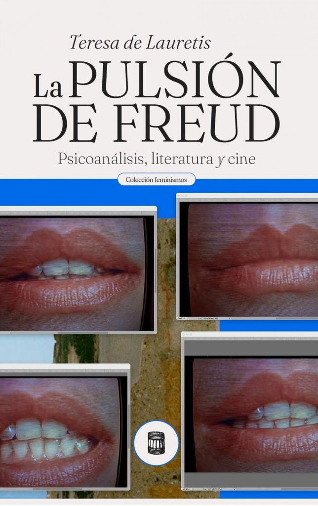 LA PULSIÓN DE FREUD. PSICOANÁLISIS, LITERATURA Y CINE