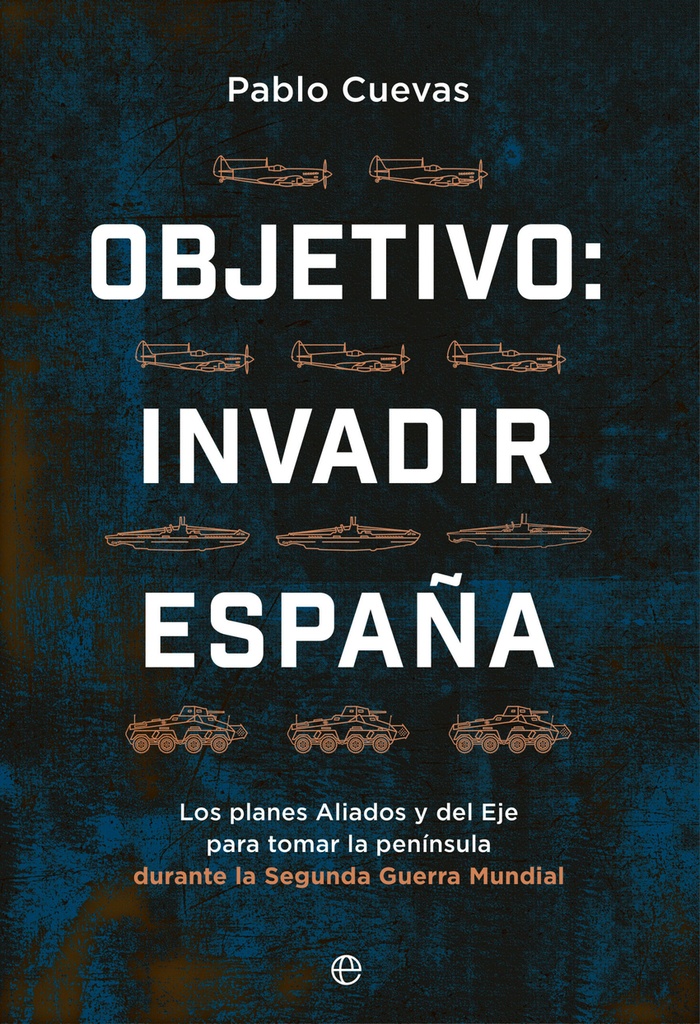 Objetivo: invadir España