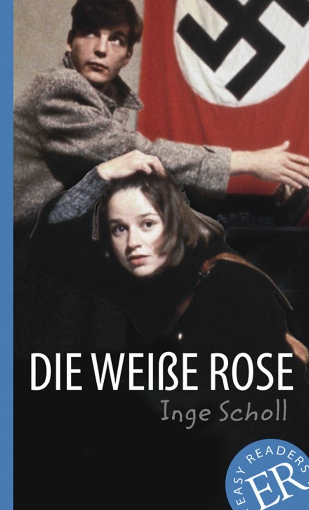 Die weisse Rose. Niveau A2/B1.