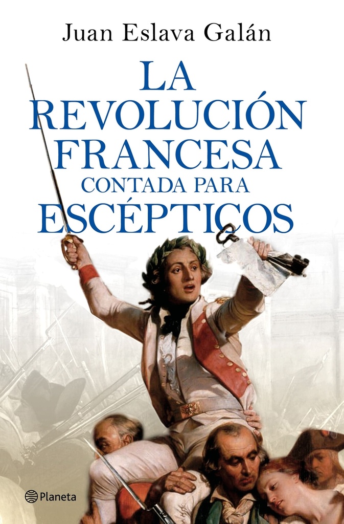 La Revolución francesa contada para escépticos