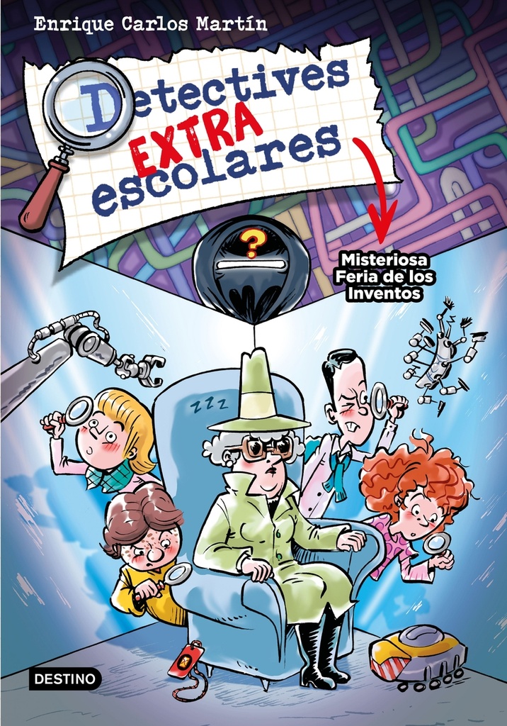 Detectives extraescolares 4. Misteriosa Feria de los Inventos