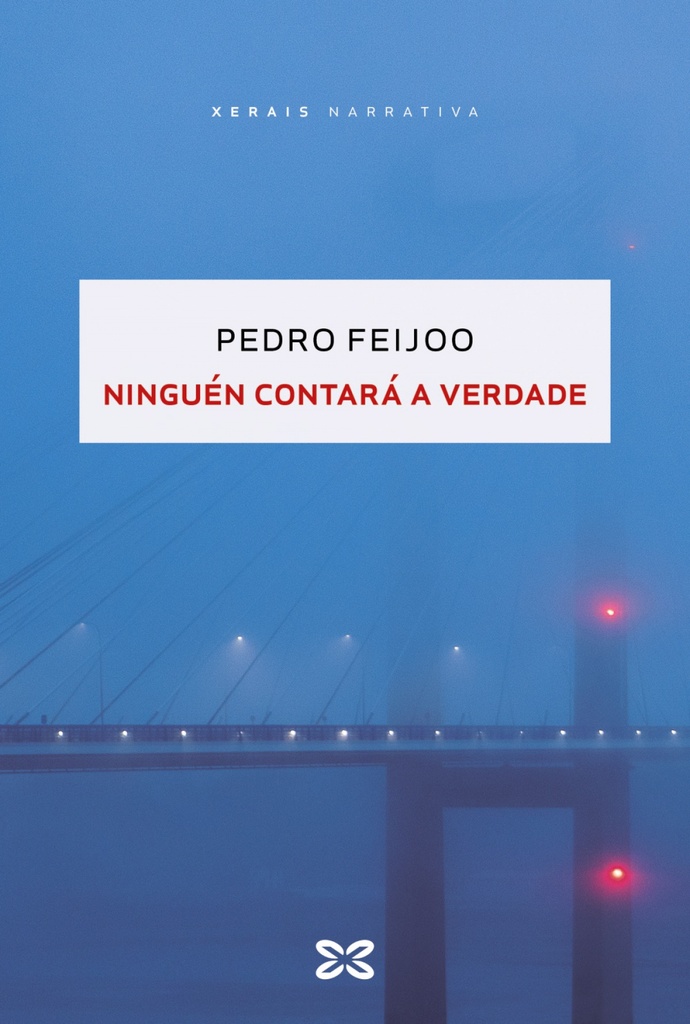 NINGUÉN CONTARÁ A VERDADE (Premio Xerais 2023)