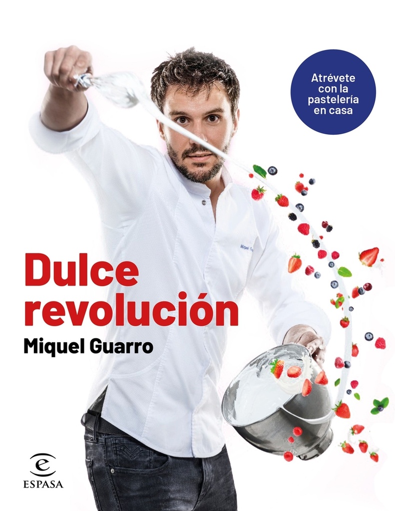 Dulce revolución. Atrévete con la pastelería en casa