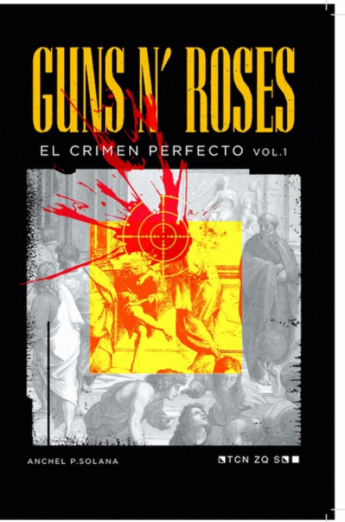 Guns N Roses: El Crimen Perfecto Vol I