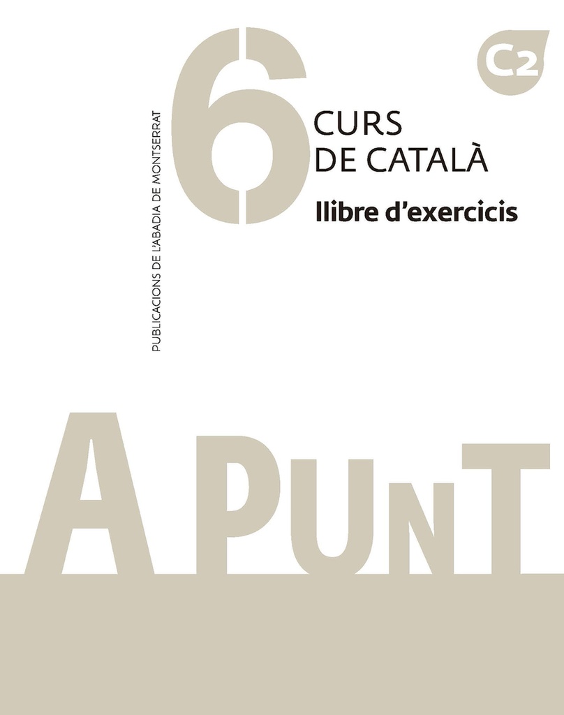 A punt. Curs de català. Llibre d´exercicis, 6