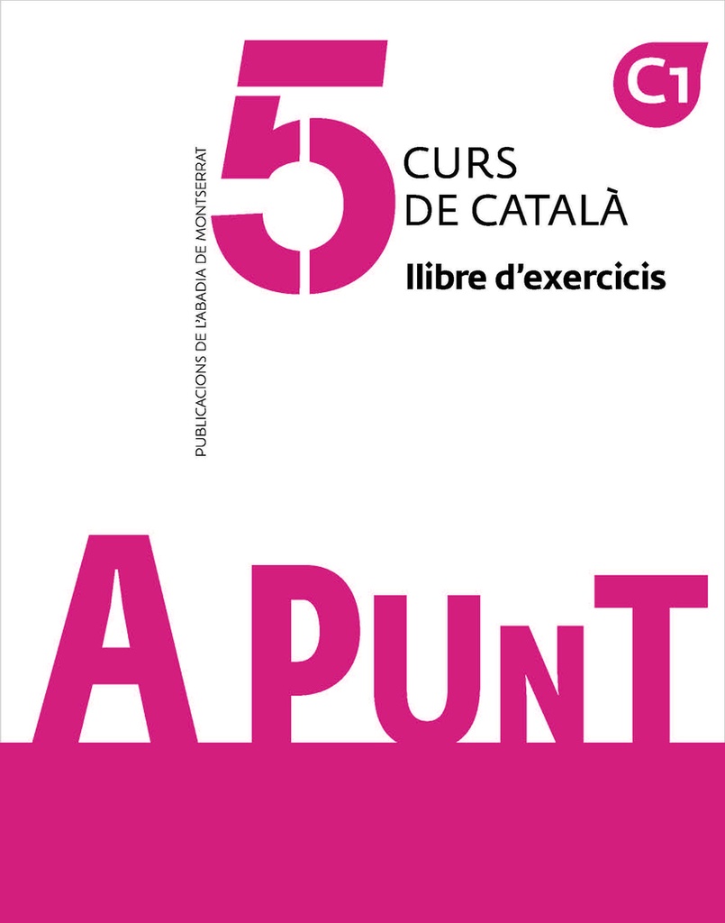 A punt. Curs de català. Llibre d´exercicis, 5