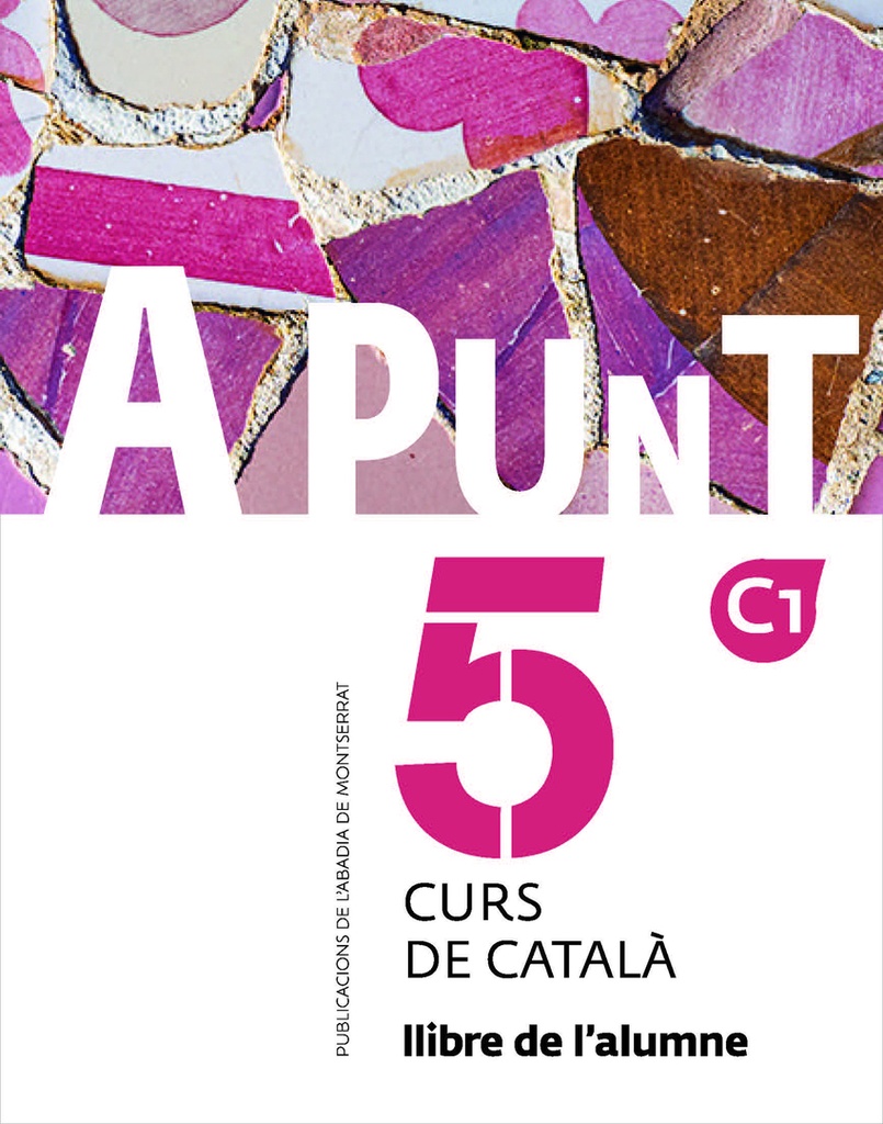 A punt. Curs de català. Llibre de l´alumne, 5