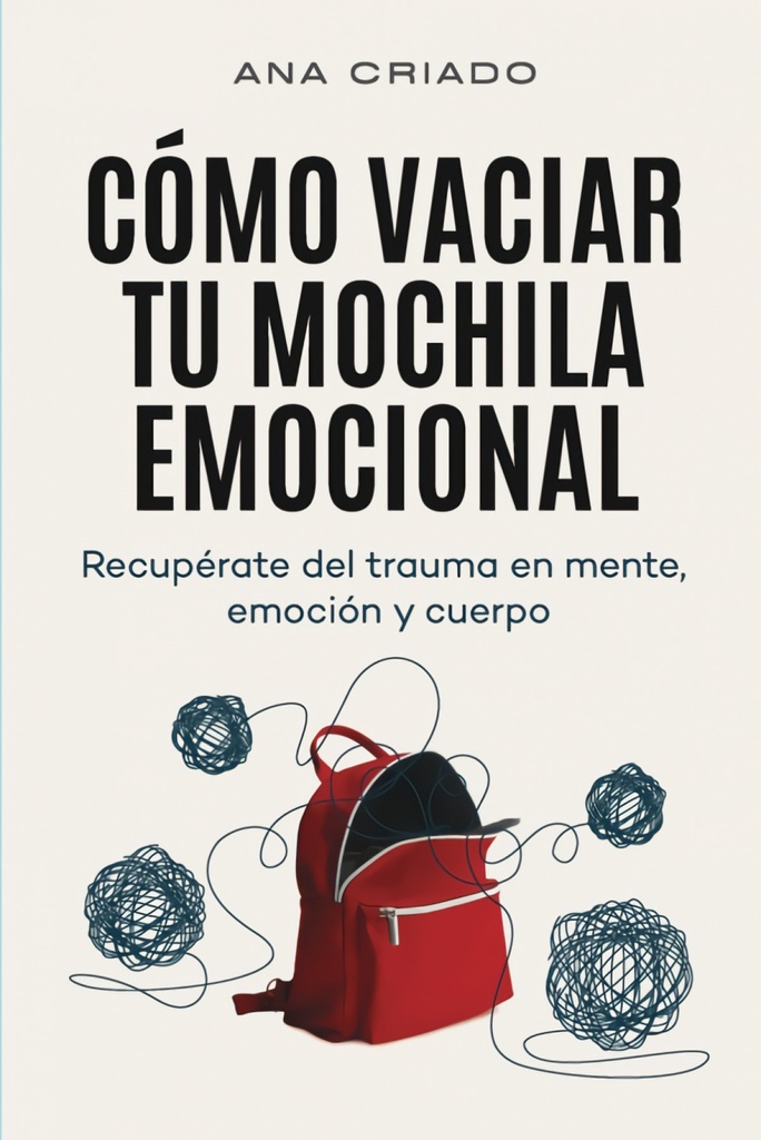 Cómo vaciar tu mochila emocional