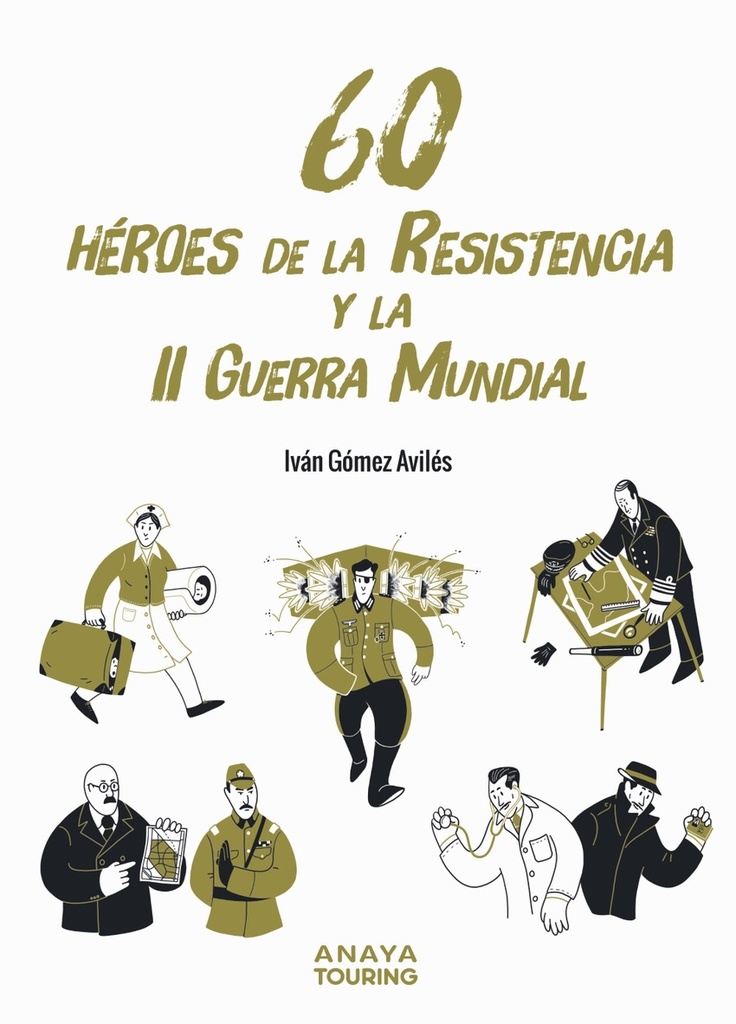 60 Héroes de la Resistencia y la II Guerra Mundial