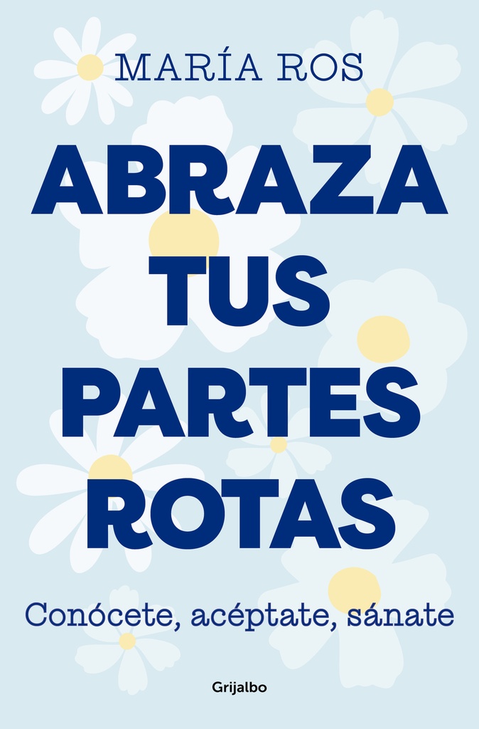 Abraza tus partes rotas