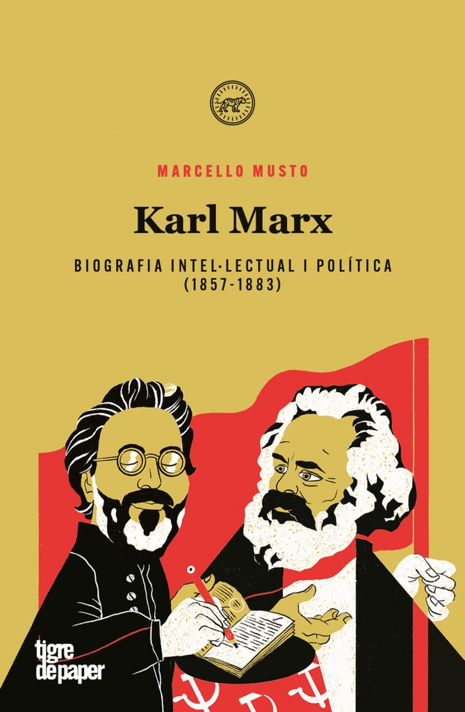 Karl Marx. Biografia intel·lectual i política 1857-1883(CAT)