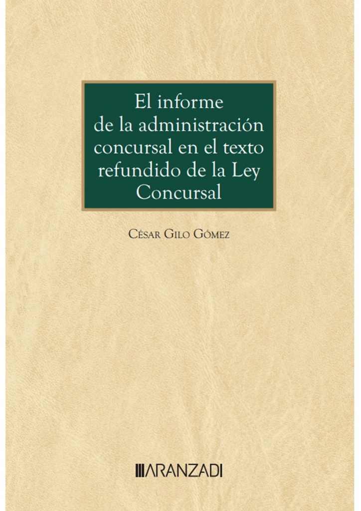 El informe de la administración concursal en el texto refundido de la ley concursal