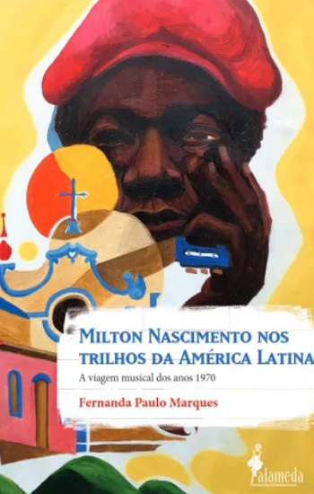 Milton Nascimento nos trilhos da América Latina