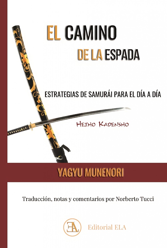 Heiho Kadensho. El camino de la espada