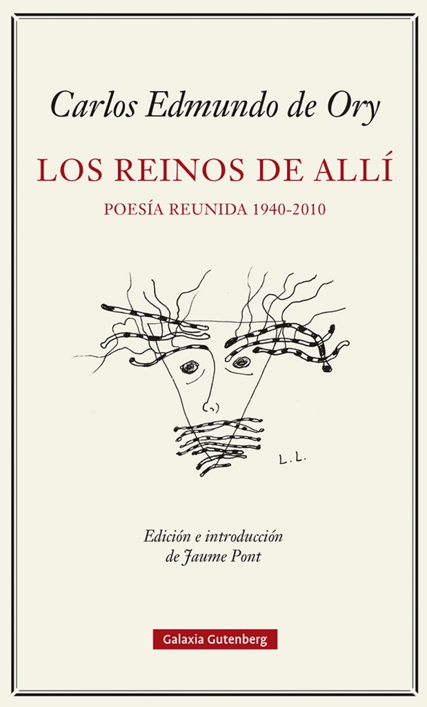 Los reinos del allí. Poesía reunida (1940-2010)