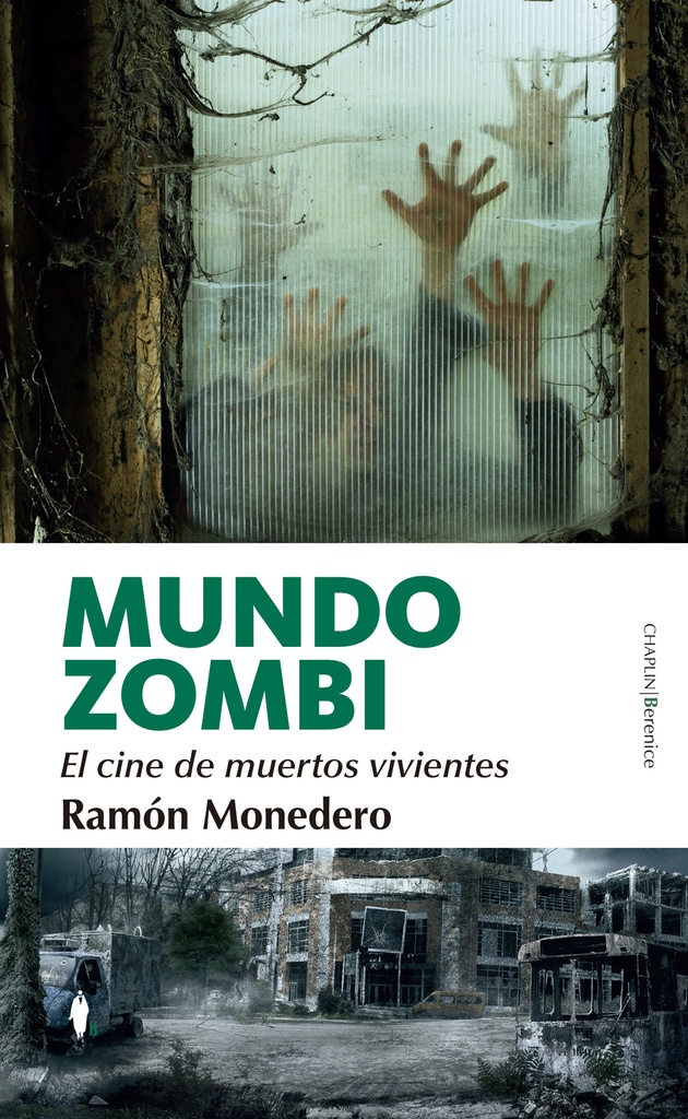 Mundo zombi. El cine de muertos vivientes